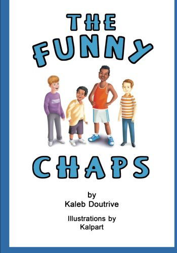 Cover for Kaleb D Doutrive · The Funny Chaps: a Children's Book Series (Paperback Book) (2012)