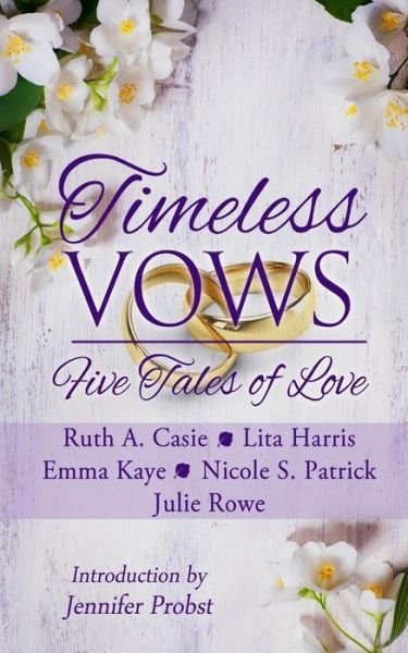 Cover for Ruth a Casie · Timeless Vows: Five Tales of Love (Paperback Book) (2015)