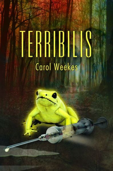 Cover for Carol Weekes · Terribilis (Paperback Book) (2011)