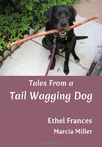 Cover for Marcia Miller · Tales from a Tail Wagging Dog (Paperback Book) (2013)