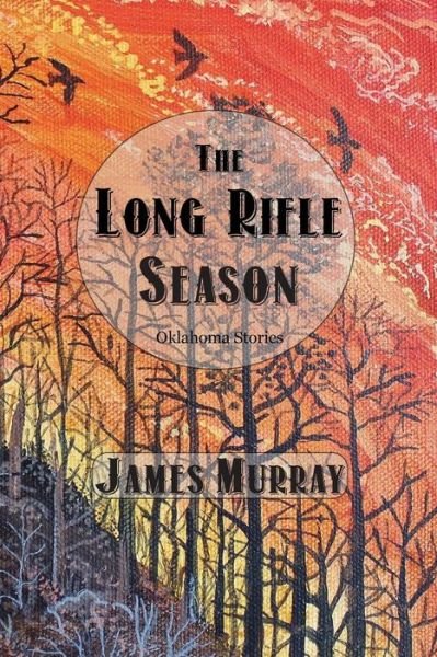 Cover for James Murray · The Long Rifle Season (Pocketbok) (2014)
