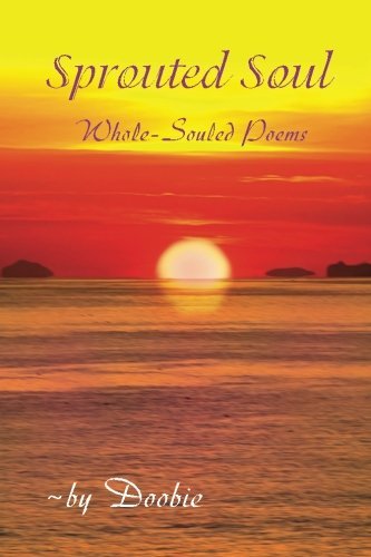 Cover for Doobie Shemer · Sprouted Soul: Whole-Souled Poems (Paperback Bog) [Color edition] (2014)