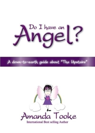 Cover for Amanda Tooke · Do I Have an Angel: A Down to Earth Guide About &quot;The Upstairs&quot; (Paperback Book) (2013)