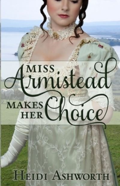 Cover for Heidi Ashworth · Miss Armistead Makes Her Choice (Pocketbok) (2014)