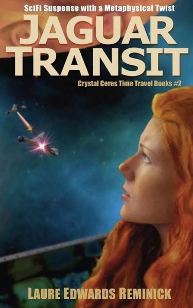 Cover for Laure Edwards Reminick · Jaguar Transit: Scifi Suspense with a Metaphysical Twist (Paperback Book) (2015)