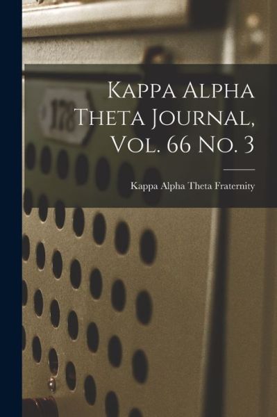 Cover for Kappa Alpha Theta Fraternity · Kappa Alpha Theta Journal, Vol. 66 No. 3 (Paperback Book) (2021)