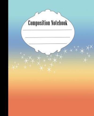 Composition Notebook - Quick Creative - Bøger - Independently Published - 9781073138418 - 11. juni 2019