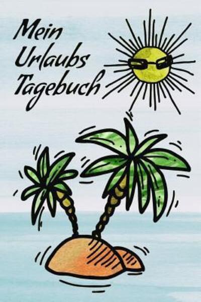 Cover for Tourenbucher Fur Kinder · Mein Urlaubstagebuch (Paperback Book) (2019)