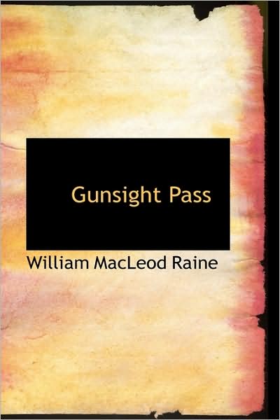 Cover for William Macleod Raine · Gunsight Pass (Hardcover Book) (2009)