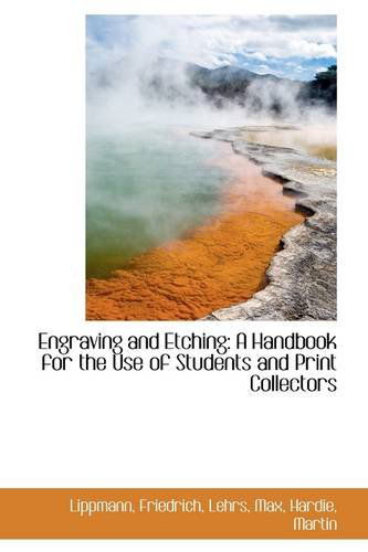 Cover for Lippmann Friedrich · Engraving and Etching: a Handbook for the Use of Students and Print Collectors (Paperback Book) (2009)