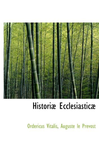 Histori Ecclesiastic - Auguste Le Prvost - Bøger - BiblioLife - 9781117225418 - 18. november 2009