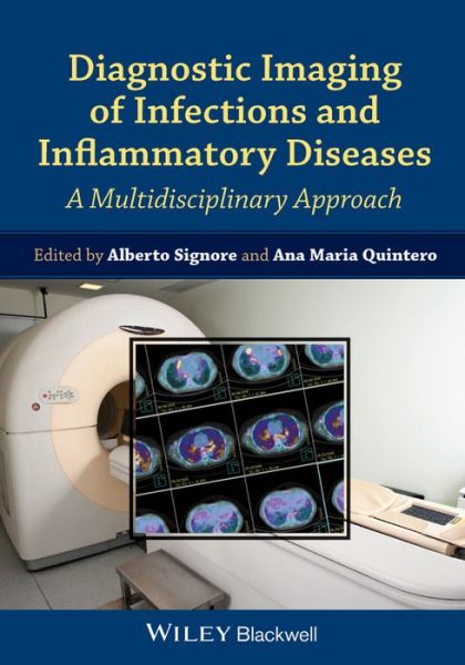 Cover for A Signore · Diagnostic Imaging of Infections and Inflammatory Diseases: A Multidiscplinary Approach (Hardcover Book) (2013)