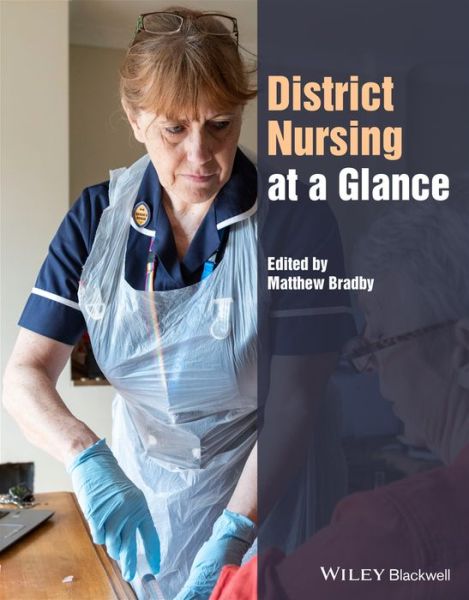 Cover for Bradby, Matthew (Lincoln College; Oxford University; Cornell University) · District Nursing at a Glance - At a Glance (Nursing and Healthcare) (Paperback Book) (2022)