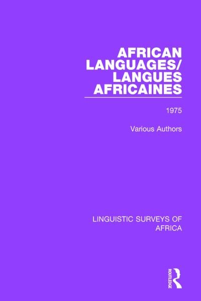 Cover for Various Authors · African Languages / Langues Africaines: Volume 1 1975 - Linguistic Surveys of Africa (Taschenbuch) (2019)