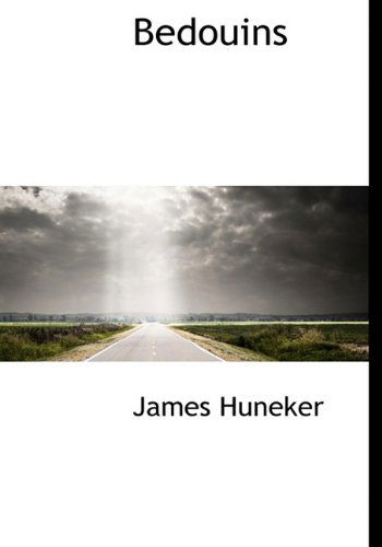 Cover for James Huneker · Bedouins (Hardcover Book) (2010)