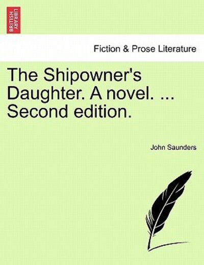 Cover for John Saunders · The Shipowner's Daughter. a Novel. ... Second Edition. (Paperback Bog) (2011)