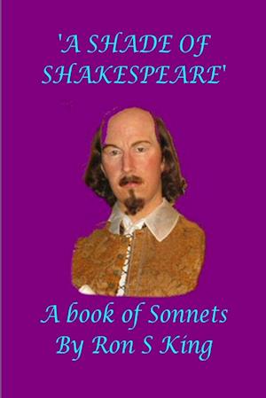 Cover for Ron S. King · Shade of Shakespeare (a Book of Sonnets) (Book) (2012)