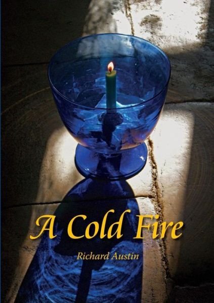 Cover for Richard Austin · A Cold Fire (Pocketbok) (2014)
