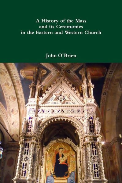 Cover for John O'brien · A History of the Mass and Its Ceremonies in the Eastern and Western Church (Paperback Book) (2014)