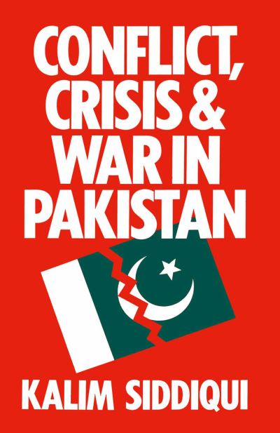 Cover for Kalim Siddiqui · Conflict, Crisis and War in Pakistan (Paperback Book) [1st ed. 1972 edition] (1972)