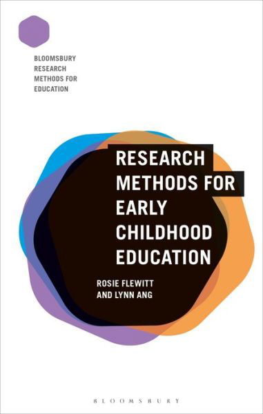 Cover for Flewitt, Dr Rosie (IOE, UCLâ€™s Faculty of Education and Society, University College London, UK) · Research Methods for Early Childhood Education - Bloomsbury Research Methods for Education (Taschenbuch) (2020)