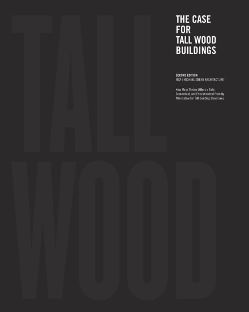 Cover for Michael Green · The Case for Tall Wood Buildings (Taschenbuch) (2017)