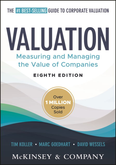 Cover for McKinsey &amp; Company Inc. · Valuation: Measuring and Managing the Value of Companies - Wiley Finance (Hardcover Book) (2025)