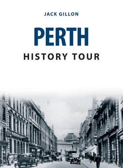 Cover for Jack Gillon · Perth History Tour - History Tour (Paperback Book) (2020)