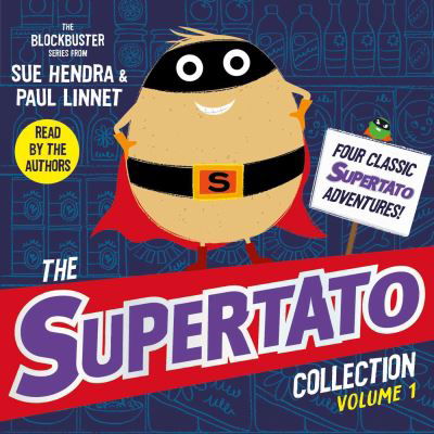 Cover for Sue Hendra · The Supertato Collection Vol 1: Four Classic Supertato Adventures - Supertato (Lydbog (CD)) [Unabridged edition] (2021)
