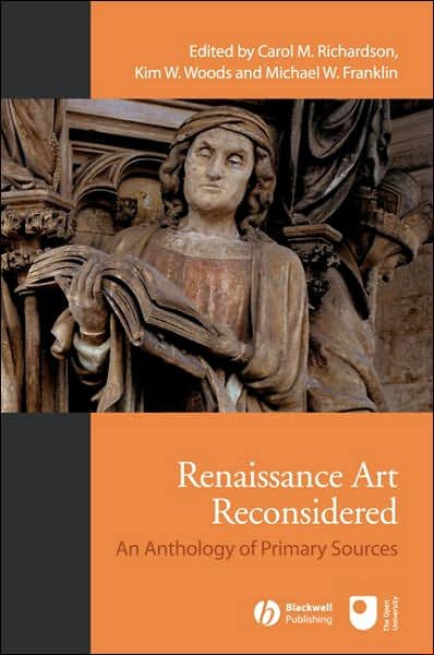 Renaissance Art Reconsidered: An Anthology of Primary Sources - Richardson - Boeken - John Wiley and Sons Ltd - 9781405146418 - 22 december 2006