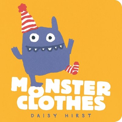 Cover for Daisy Hirst · Monster Clothes - Daisy Hirst's Monster Books (Board book) (2020)