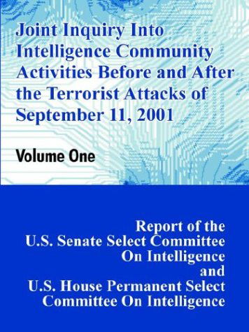 Joint Inquiry Into Intelligence Community Activities Before and After the Terrorist Attacks of September 11, 2001 (Volume One) - Committee on Intelligence U S Senate - Books - Books for Business - 9781410207418 - August 1, 2003