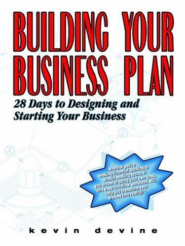 Cover for Kevin Devine · Building Your Business Plan: 28 Days to Designing and Starting Your Business (Taschenbuch) (2004)