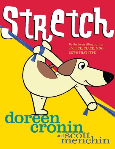 Stretch - Doreen Cronin - Books - Atheneum Books for Young Readers - 9781416953418 - August 11, 2009