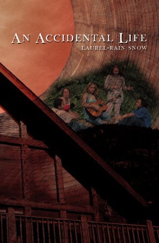 Cover for Laurel-rain Snow · An Accidental Life (Paperback Book) (2006)