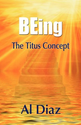 Cover for Al Diaz · Being the Titus Concept (Inbunden Bok) (2008)