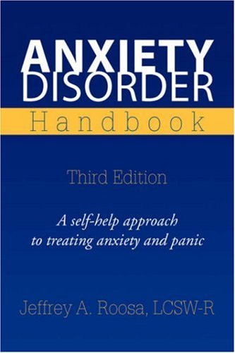Cover for Lcsw Jeffrey A. Roosa · Anxiety Disorder Handbook: Third Edition (Pocketbok) (2007)