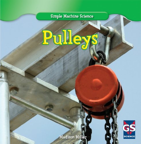 Cover for Madison Miller · Pulleys (Simple Machine Science) (Hardcover Book) (2013)