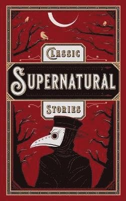 Cover for Various Authors · Classic Supernatural Stories - Barnes &amp; Noble Leatherbound Classic Collection (Skinnbok) [Bonded Leather edition] (2019)