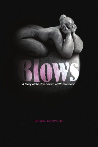 Cover for Segun Akinyode · Blows (Paperback Book) (2009)