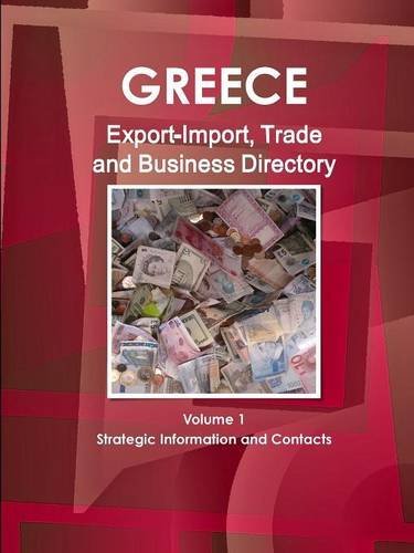 Cover for Inc. Ibp · Greece Export-import, Trade and Business Directory Volume 1 Strategic Information and Contacts (Paperback Book) (2013)
