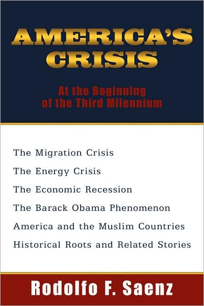 Cover for Rodolfo F Saenz · America's Crisis: at the Beginning of the Third Milennium (Hardcover Book) (2008)