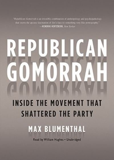 Cover for Max Blumenthal · Republican Gomorrah (CD) (2009)