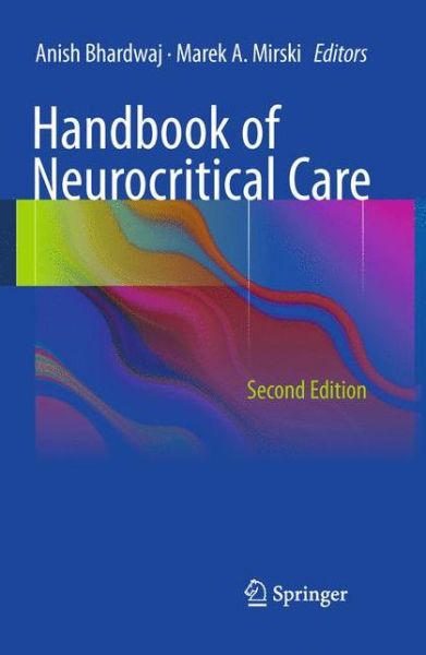 Cover for Anish Bhardwaj · Handbook of Neurocritical Care: Second Edition (Paperback Book) [2nd ed. 2010 edition] (2010)