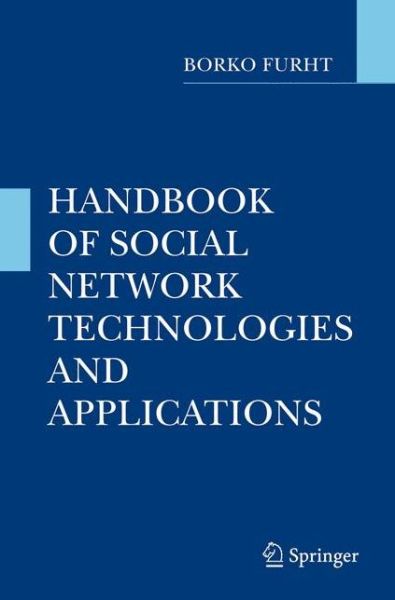 Handbook of Social Network Technologies and Applications - Borko Furht - Books - Springer-Verlag New York Inc. - 9781441971418 - November 11, 2010