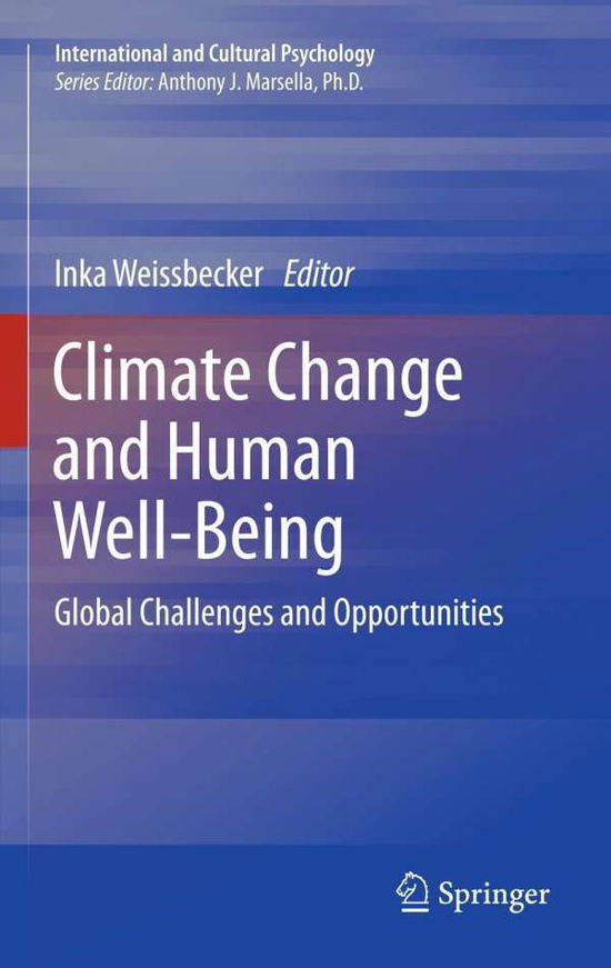 Cover for Inka Weissbecker · Climate Change and Human Well-Being: Global Challenges and Opportunities - International and Cultural Psychology (Inbunden Bok) (2011)