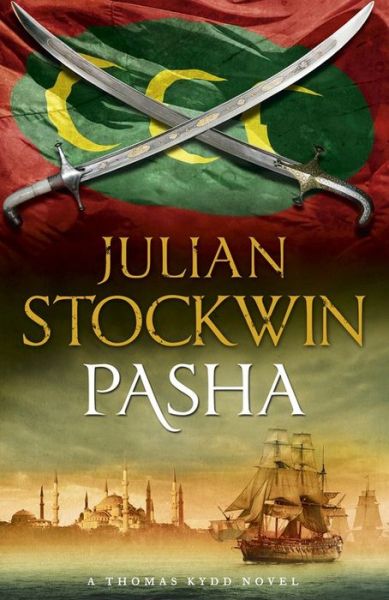 Pasha: Thomas Kydd 15 - Julian Stockwin - Books - Hodder & Stoughton - 9781444785418 - May 7, 2015