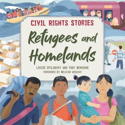 Cover for Louise Spilsbury · Civil Rights Stories: Refugees and Homelands - Civil Rights Stories (Inbunden Bok) [Illustrated edition] (2021)