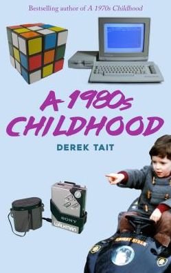 Cover for Derek Tait · A 1980s Childhood (Taschenbuch) (2019)