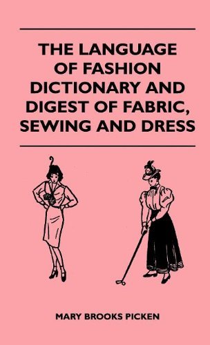 Cover for Mary Brooks Picken · The Language of Fashion Dictionary and Digest of Fabric, Sewing and Dress (Inbunden Bok) (2010)